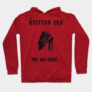 Western Slogan - The Big Chief Hoodie